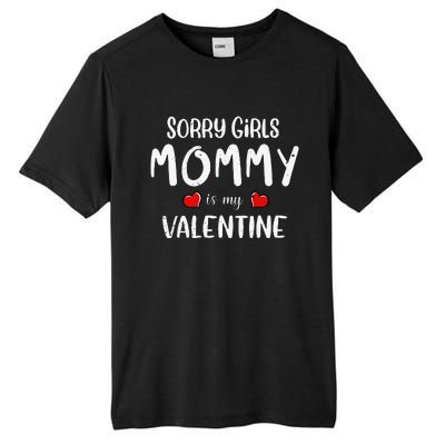 Sorry Mommy Is My Valentine Outfit Funny Hims Gift Tall Fusion ChromaSoft Performance T-Shirt