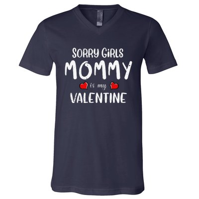 Sorry Mommy Is My Valentine Outfit Funny Hims Gift V-Neck T-Shirt