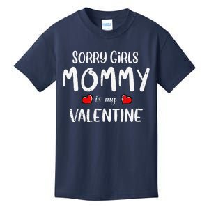 Sorry Mommy Is My Valentine Outfit Funny Hims Gift Kids T-Shirt