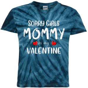 Sorry Mommy Is My Valentine Outfit Funny Hims Gift Kids Tie-Dye T-Shirt