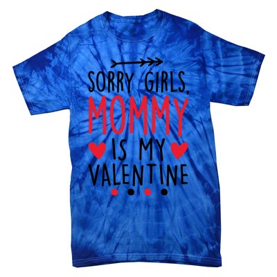 Sorry Mommy Is My Valentines Day Mom Son Meaningful Gift Tie-Dye T-Shirt