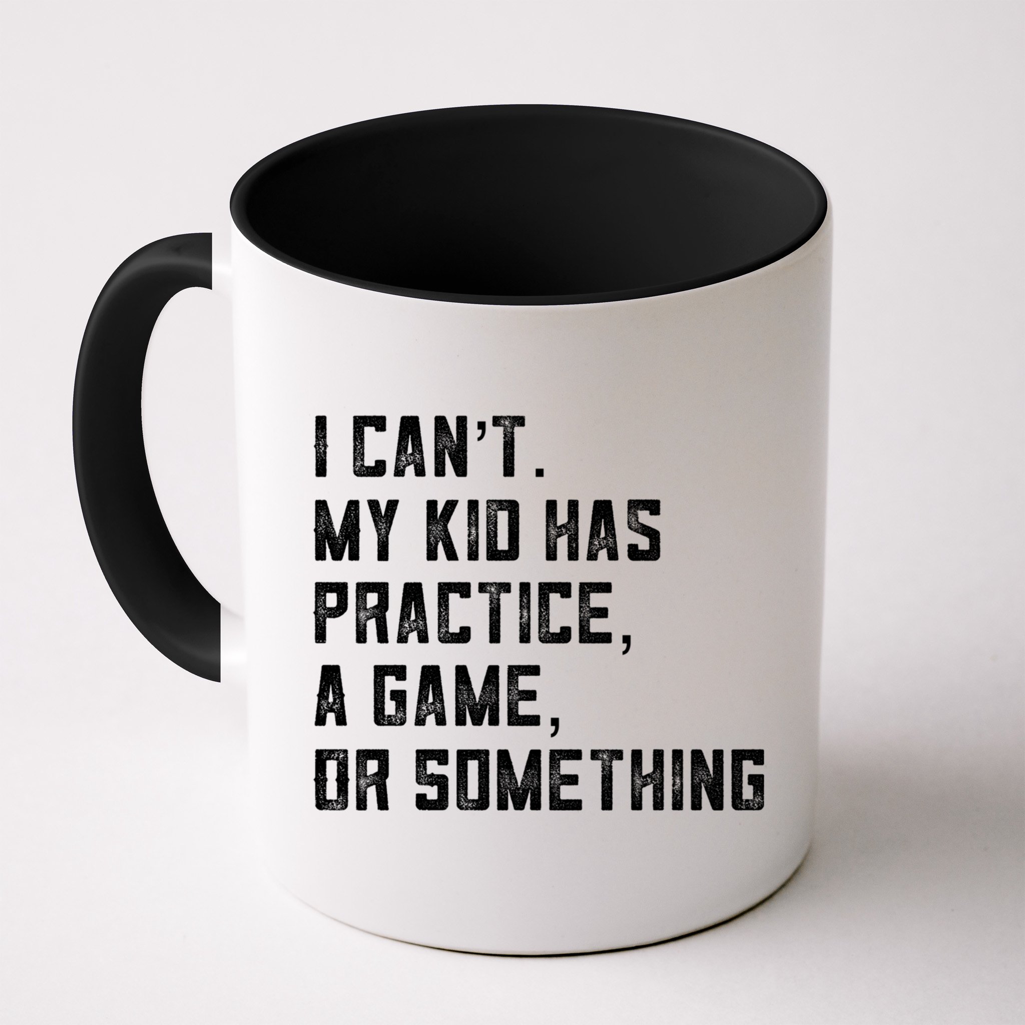 Sports Mom I Can't My Kid Has Practice A Game Or Something Gift Mug