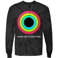 Sport Motivation IM Only Here To Close My Rings Funny Gift Tie-Dye Long Sleeve Shirt