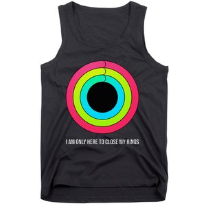 Sport Motivation IM Only Here To Close My Rings Funny Gift Tank Top