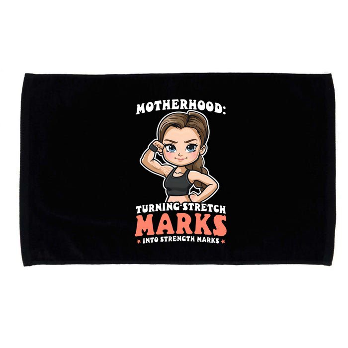 Stretch Marks Into Strength Marks Design Bodybuilding Mom Meaningful Gift Microfiber Hand Towel