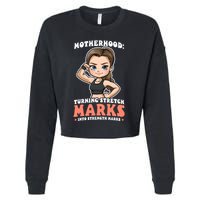 Stretch Marks Into Strength Marks Design Bodybuilding Mom Meaningful Gift Cropped Pullover Crew