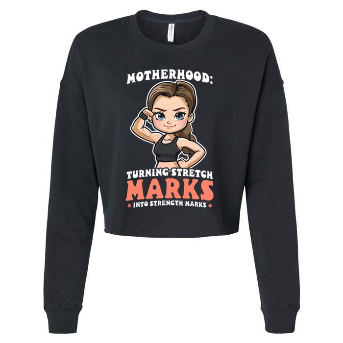 Stretch Marks Into Strength Marks Design Bodybuilding Mom Meaningful Gift Cropped Pullover Crew