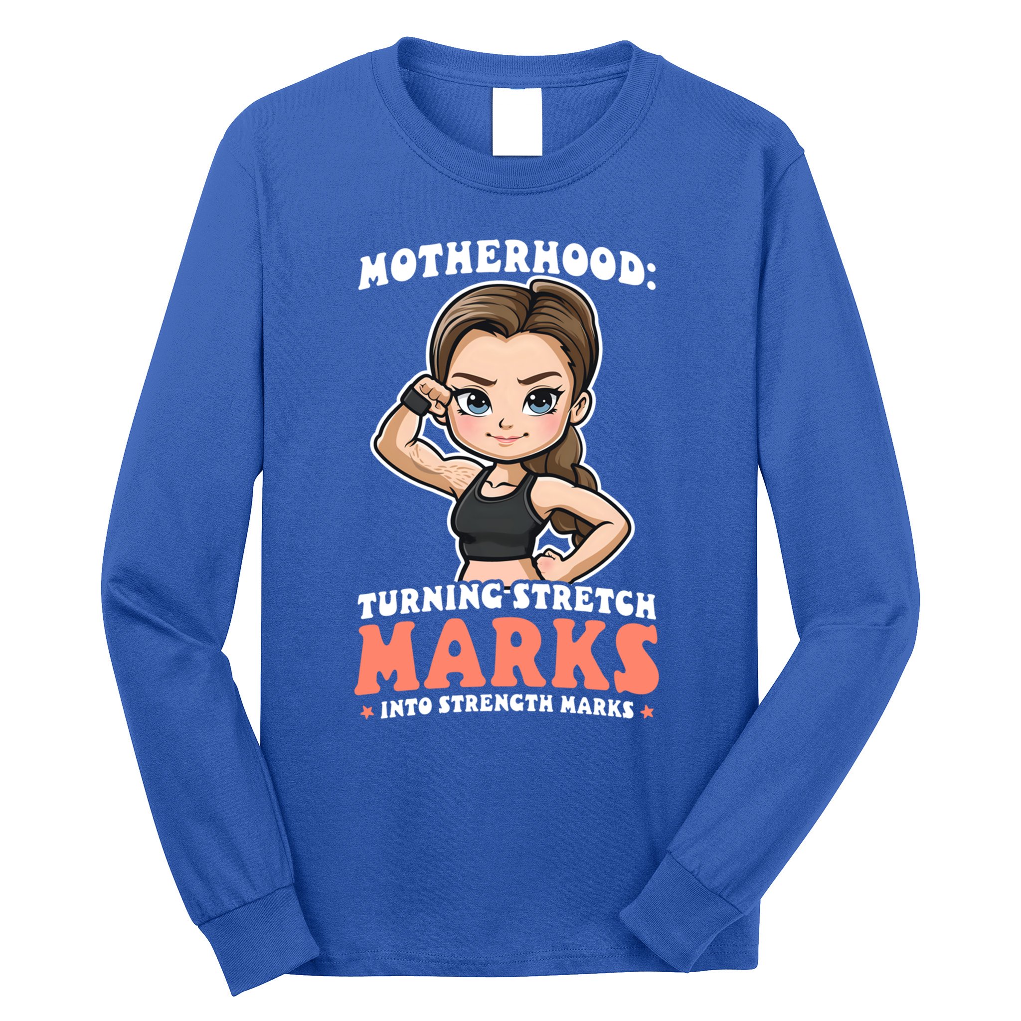 Stretch Marks Into Strength Marks Design Bodybuilding Mom Meaningful Gift Long Sleeve Shirt