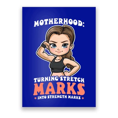 Stretch Marks Into Strength Marks Design Bodybuilding Mom Meaningful Gift Poster