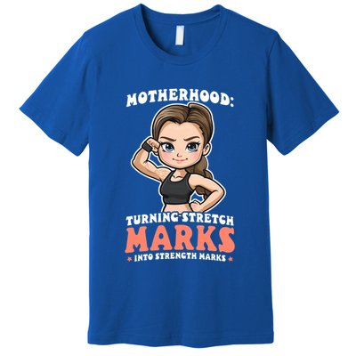 Stretch Marks Into Strength Marks Design Bodybuilding Mom Meaningful Gift Premium T-Shirt