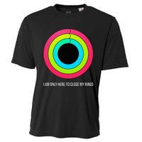 Sport Motivation IM Only Here To Close My Rings Funny Gift Cooling Performance Crew T-Shirt