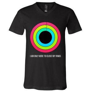 Sport Motivation IM Only Here To Close My Rings Funny Gift V-Neck T-Shirt