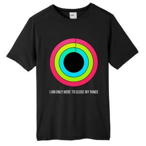 Sport Motivation IM Only Here To Close My Rings Funny Gift Tall Fusion ChromaSoft Performance T-Shirt