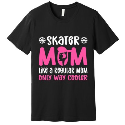 Skater Mom. Ice Skating Premium T-Shirt