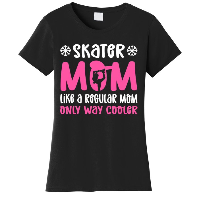 Skater Mom. Ice Skating Women's T-Shirt