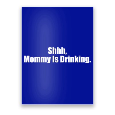 Shhh Mommy Is Ing Mommys Ing Buddy Funny Party Gift Poster