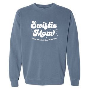 Retro Mom I Had The Best Day With You Funny Mothers Day Garment-Dyed Sweatshirt