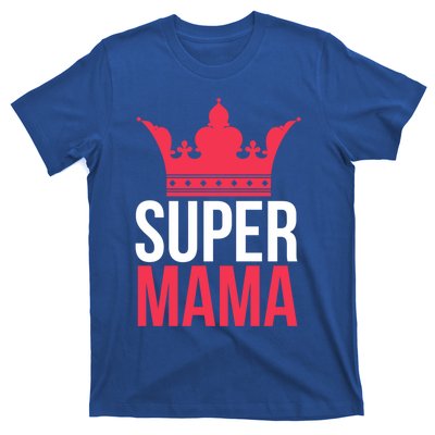 Super Mama I Best Mother In The World Gift T-Shirt