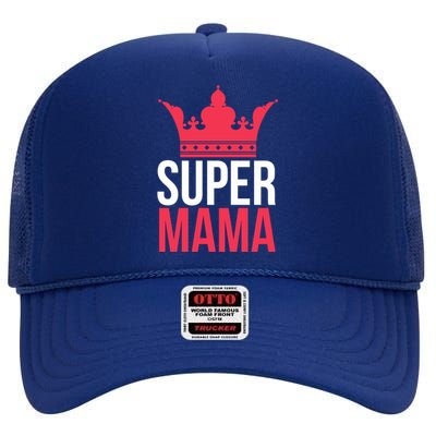 Super Mama I Best Mother In The World Gift High Crown Mesh Back Trucker Hat