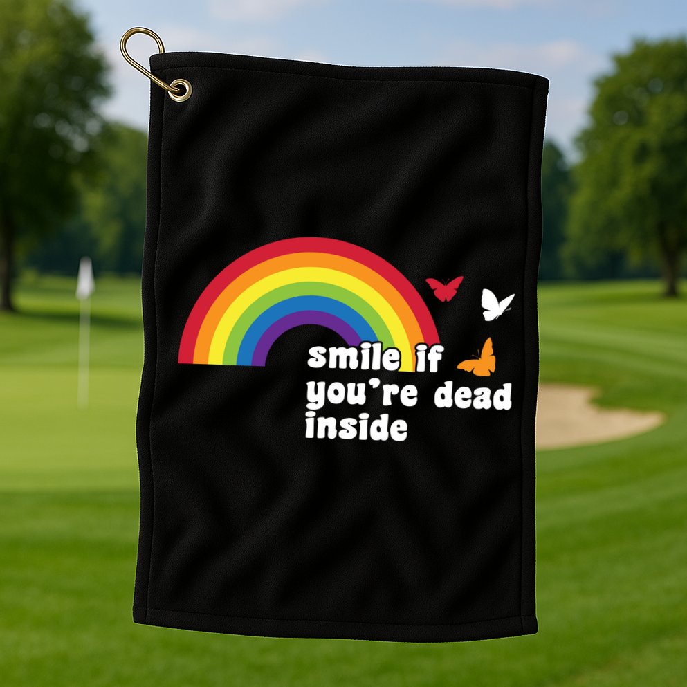 Smile If You're Dead Inside Golf Towel