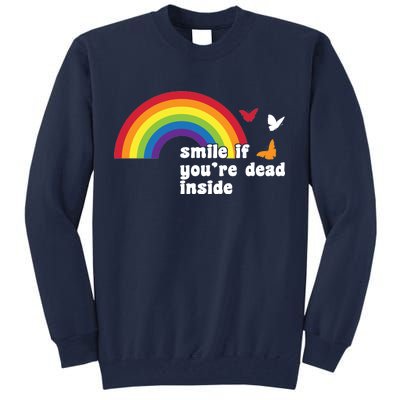 Smile If You're Dead Inside Tall Sweatshirt