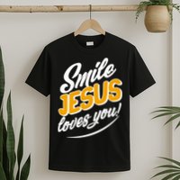 Smile Jesus Loves You!  T-Shirt