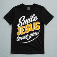 Smile Jesus Loves You!  T-Shirt