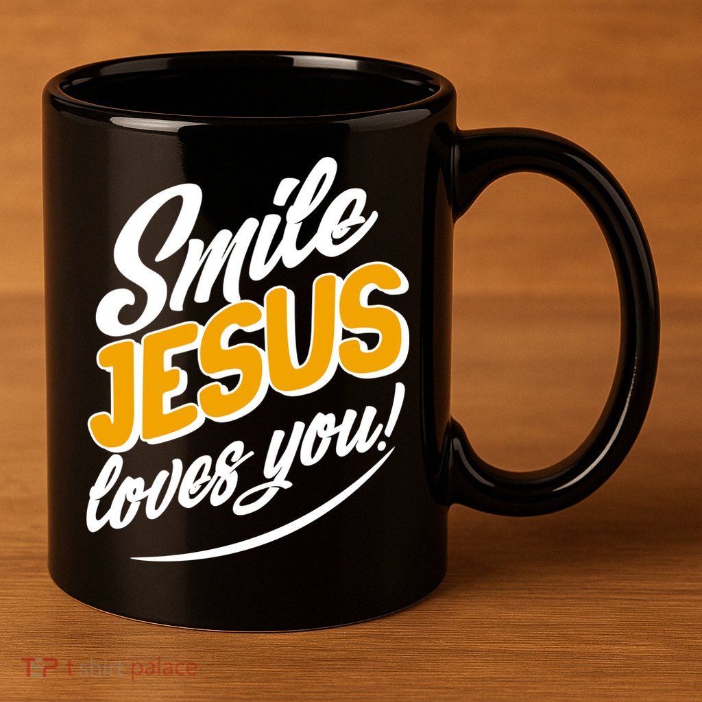 Smile Jesus Loves You!  11oz C Handle Ceramic Mug