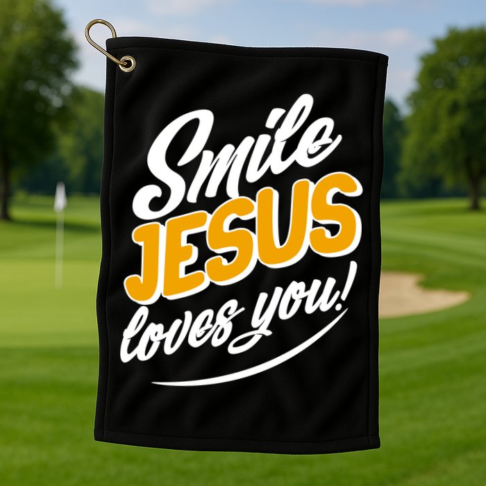 Smile Jesus Loves You!  Golf Towel