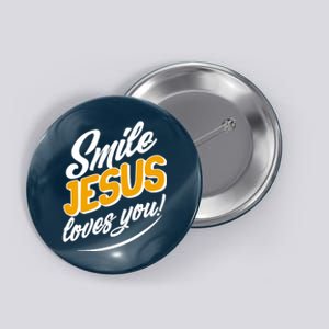 Smile Jesus Loves You!  Button