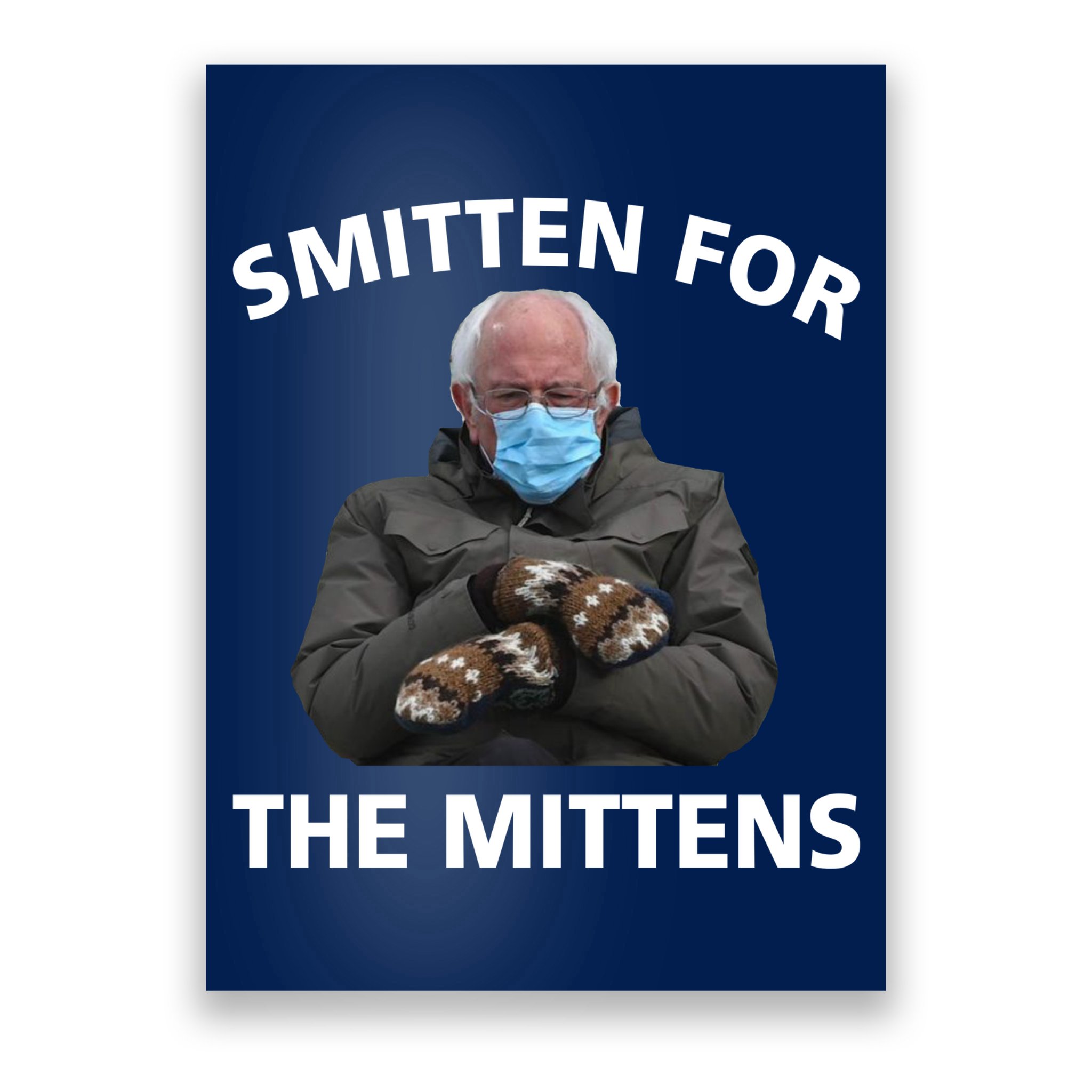 Smitten For The Mittens Bernie Sanders Poster