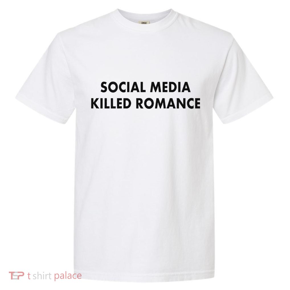 Social Media Killed Romance Garment-Dyed Heavyweight T-Shirt