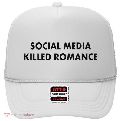 Social Media Killed Romance High Crown Mesh Back Trucker Hat