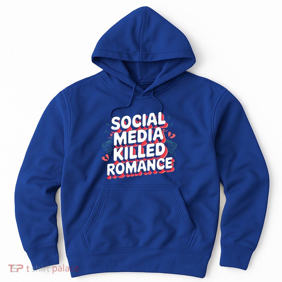 Social Media Killed Roce Quote Bold Awareness Gift Hoodie