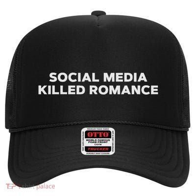 Social Media Killed Romance High Crown Mesh Back Trucker Hat