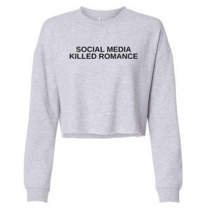 Social Media Killed Romance Cropped Pullover Crew