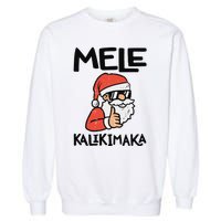 Santa Mele Kalikimaka Hawaiian Christmas Xmas  Garment-Dyed Sweatshirt