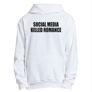 Social Media Killed Romance Urban Pullover Hoodie