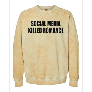 Social Media Killed Romance Colorblast Crewneck Sweatshirt