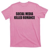 Social Media Killed Romance T-Shirt