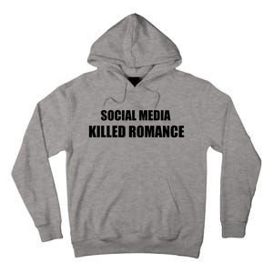 Social Media Killed Romance Tall Hoodie