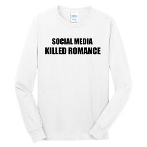 Social Media Killed Romance Tall Long Sleeve T-Shirt