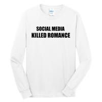 Social Media Killed Romance Tall Long Sleeve T-Shirt