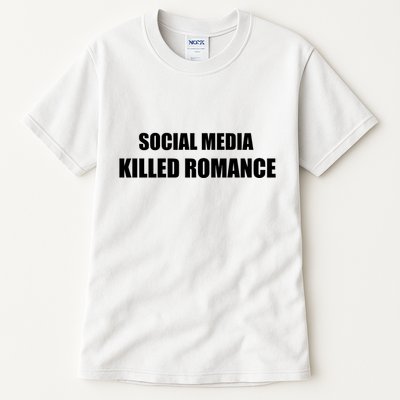 Social Media Killed Romance Tall T-Shirt