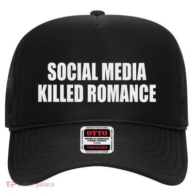 Social Media Killed Romance High Crown Mesh Back Trucker Hat