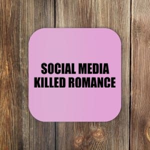 Social Media Killed Romance Coaster