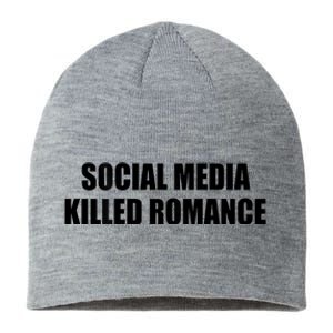 Social Media Killed Romance Sustainable Beanie