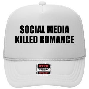 Social Media Killed Romance High Crown Mesh Back Trucker Hat