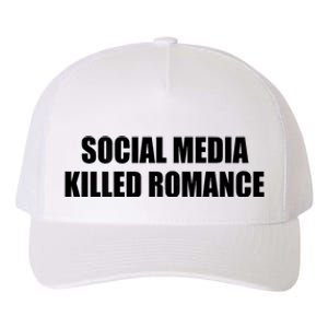 Social Media Killed Romance Yupoong Adult 5-Panel Trucker Hat