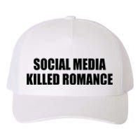 Social Media Killed Romance Yupoong Adult 5-Panel Trucker Hat